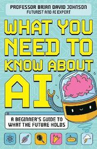 bokomslag What You Need to Know About AI