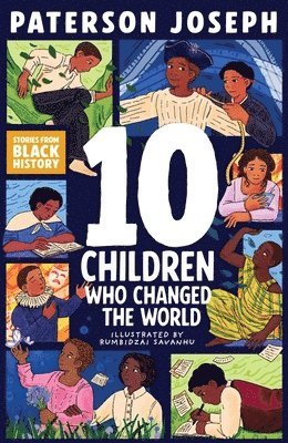 Paterson Joseph - TEN Children Who Changed The World, Häftad