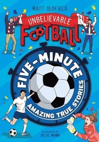 bokomslag Five-Minute Amazing True Football Stories