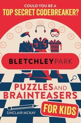 Sinclair McKay - Bletchley Park Puzzles and Brainteasers, Häftad