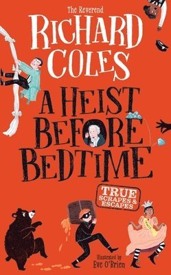 Richard Coles - Heist Before Bedtime, Inbunden