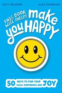 bokomslag This Book Will (Help) Make You Happy