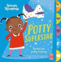 bokomslag Toddler Triumphs: Potty Superstar