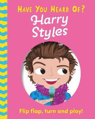 bokomslag Have You Heard Of?: Harry Styles