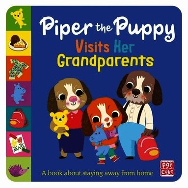 Pat-a-Cake - First Experiences: Piper the Puppy Visits her Grandparents, Häftad