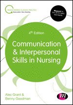 Alec Grant, Benny Goodman, Alec (Independent Scholar) Grant, UK) Goodman, Benny (University of Plymouth - Communication and Interpersonal Skills in Nursing, Inbunden