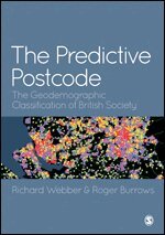 Richard Webber, Roger Burrows - The Predictive Postcode, Inbunden