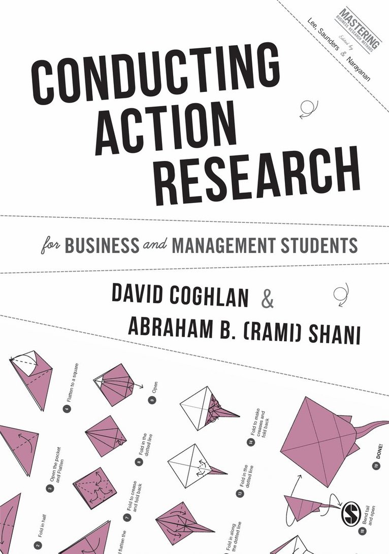David Coghlan, Abraham B. Shani, Ireland) Coghlan, David (Trinity College Dublin, USA) Shani, Abraham B. (California Polytechnic State University, Abraham B. Rami Shani, Abraham B. (Rami) Shani - Conducting Action Research for Business and Management Students, Inbunden