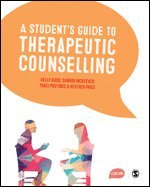 Kelly Budd, Sandra McKeever, Traci Postings, Heather Price - A Student's Guide to Therapeutic Counselling, Häftad