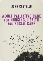 bokomslag Adult Palliative Care for Nursing, Health and Social Care