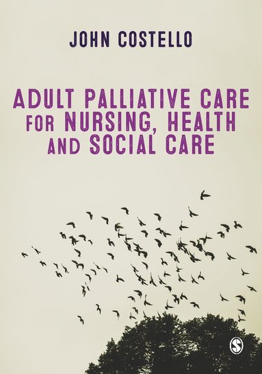 bokomslag Adult Palliative Care for Nursing, Health and Social Care