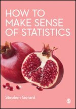 Stephen Gorard - How to Make Sense of Statistics, Häftad