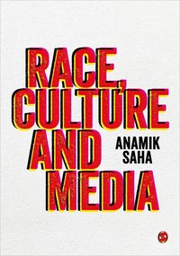 bokomslag Race, Culture and Media