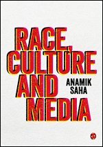 Anamik Saha, UK) Saha, Anamik (University of Leeds - Race, Culture and Media, Häftad