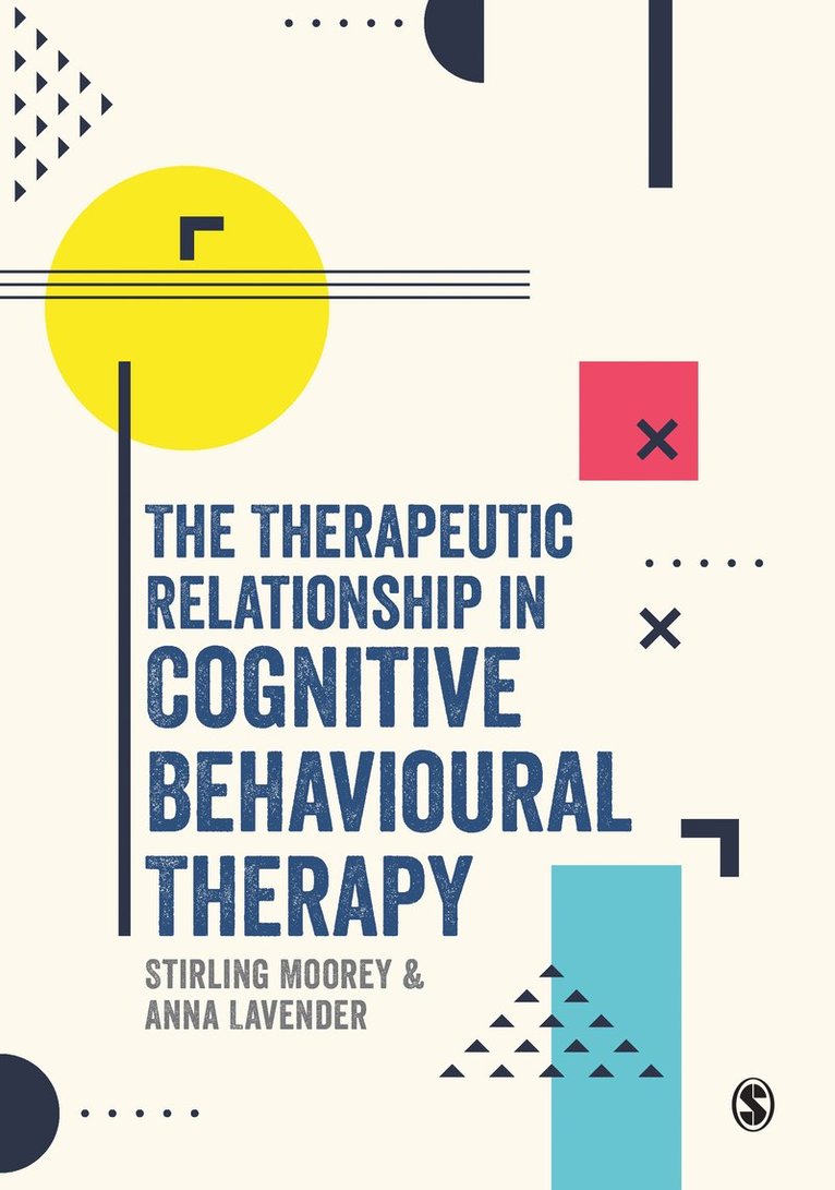 The Therapeutic Relationship in Cognitive Behavioural Therapy 1