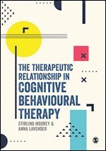 bokomslag The Therapeutic Relationship in Cognitive Behavioural Therapy