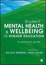 Student Mental Health and Wellbeing in Higher Education 1