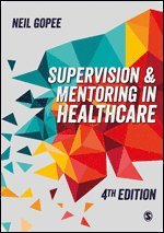 Neil Gopee - Supervision and Mentoring in Healthcare, Häftad