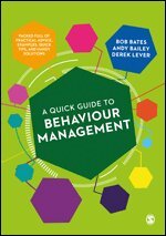 Bob Bates, Andy Bailey, Derek Lever - A Quick Guide to Behaviour Management, Häftad