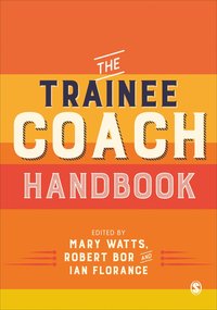 bokomslag The Trainee Coach Handbook