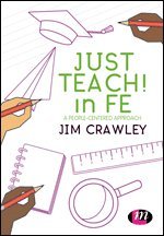 Jim Crawley, UK) Crawley, Jim (Bath Spa University - Just Teach! in FE, Inbunden