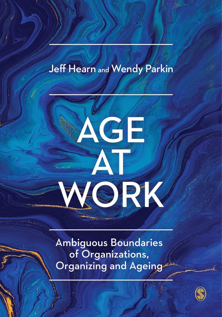 Jeff Hearn, Wendy Parkin, Finland) Hearn, Jeff (Hanken School of Economics - Age at Work, Inbunden