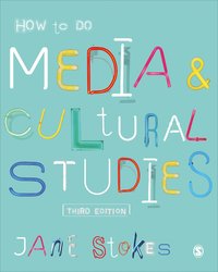 bokomslag How to Do Media and Cultural Studies