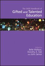 Belle Wallace, Dorothy Sisk, John Senior, Belle (TASC International) Wallace, USA) Sisk, Dorothy (Lamar University, UK) Senior, John (Independent Consultant, Dorothy A. Sisk - The SAGE Handbook of Gifted and Talented Education, Inbunden