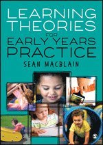Learning Theories for Early Years Practice
