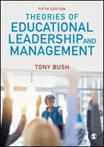 Tony Bush, UK) Bush, Tony (University of Nottingham - Theories of Educational Leadership and Management, Inbunden