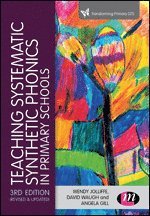 Wendy Jolliffe, David Waugh, Angela Gill - Teaching Systematic Synthetic Phonics in Primary Schools, Häftad