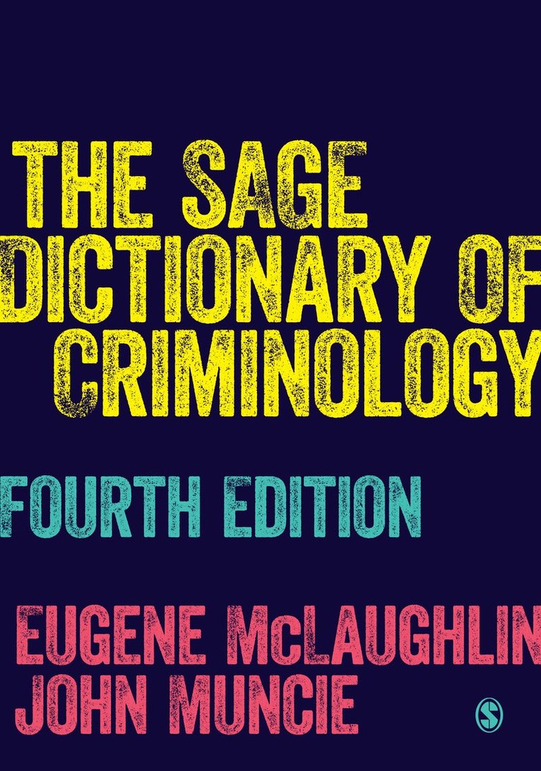Eugene McLaughlin, John Muncie, UK) McLaughlin, Eugene (City University London, UK) Muncie, John (The Open University, Eugene Mclaughlin - The SAGE Dictionary of Criminology, Inbunden