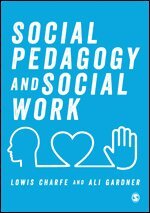 Lowis Charfe, Ali Gardner - Social Pedagogy and Social Work, Häftad