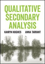 Kahryn Hughes, Anna Tarrant - Qualitative Secondary Analysis, Häftad