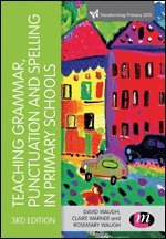 David Waugh, Claire Warner, Rosemary Waugh - Teaching Grammar, Punctuation and Spelling in Primary Schools, Häftad