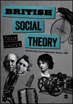 John Scott - British Social Theory, Häftad