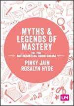 bokomslag Myths and Legends of Mastery in the Mathematics Curriculum