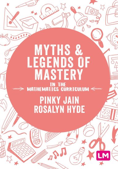 bokomslag Myths and Legends of Mastery in the Mathematics Curriculum