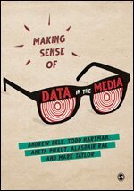 Andrew Bell, Todd Hartman, Aneta Piekut, Alasdair Rae, Mark Taylor - Making Sense of Data in the Media, Inbunden