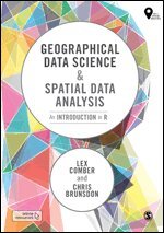 Lex Comber, Chris Brunsdon - Geographical Data Science and Spatial Data Analysis, Häftad