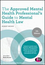Robert Brown - The Approved Mental Health Professional's Guide to Mental Health Law, Inbunden