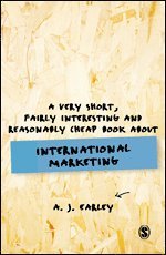 bokomslag A Very Short, Fairly Interesting, Reasonably Cheap Book About... International Marketing