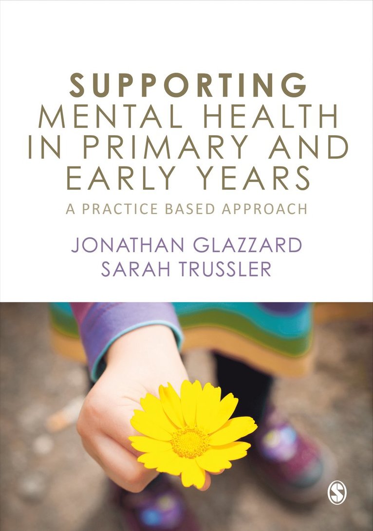 Jonathan Glazzard, Sarah Trussler, UK) Glazzard, Jonathan (Edge Hill University, Leeds) Trussler, Sarah (Woodlands Primary Academy, Harehills - Supporting Mental Health in Primary and Early Years, Inbunden