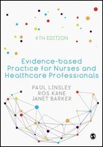 Paul Linsley, Ros Kane, Janet H Barker - Evidence-based Practice for Nurses and Healthcare Professionals, Inbunden
