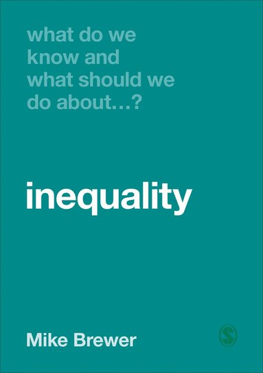 bokomslag What Do We Know and What Should We Do About Inequality?