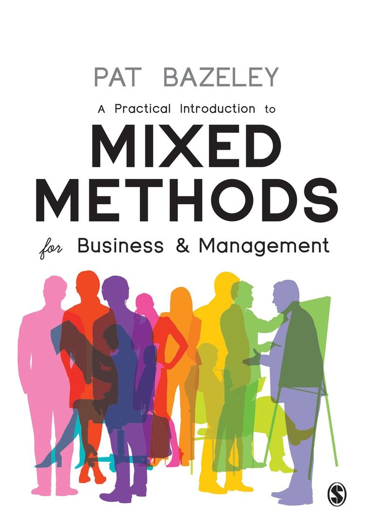 Pat Bazeley, Australia) Bazeley, Pat (Western Sydney University - A Practical Introduction to Mixed Methods for Business and Management, Häftad