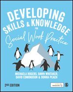 Michaela Rogers, Dawn Whitaker, David Edmondson, Donna Peach - Developing Skills and Knowledge for Social Work Practice, Häftad