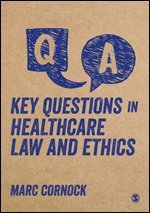 Key Questions in Healthcare Law and Ethics 1