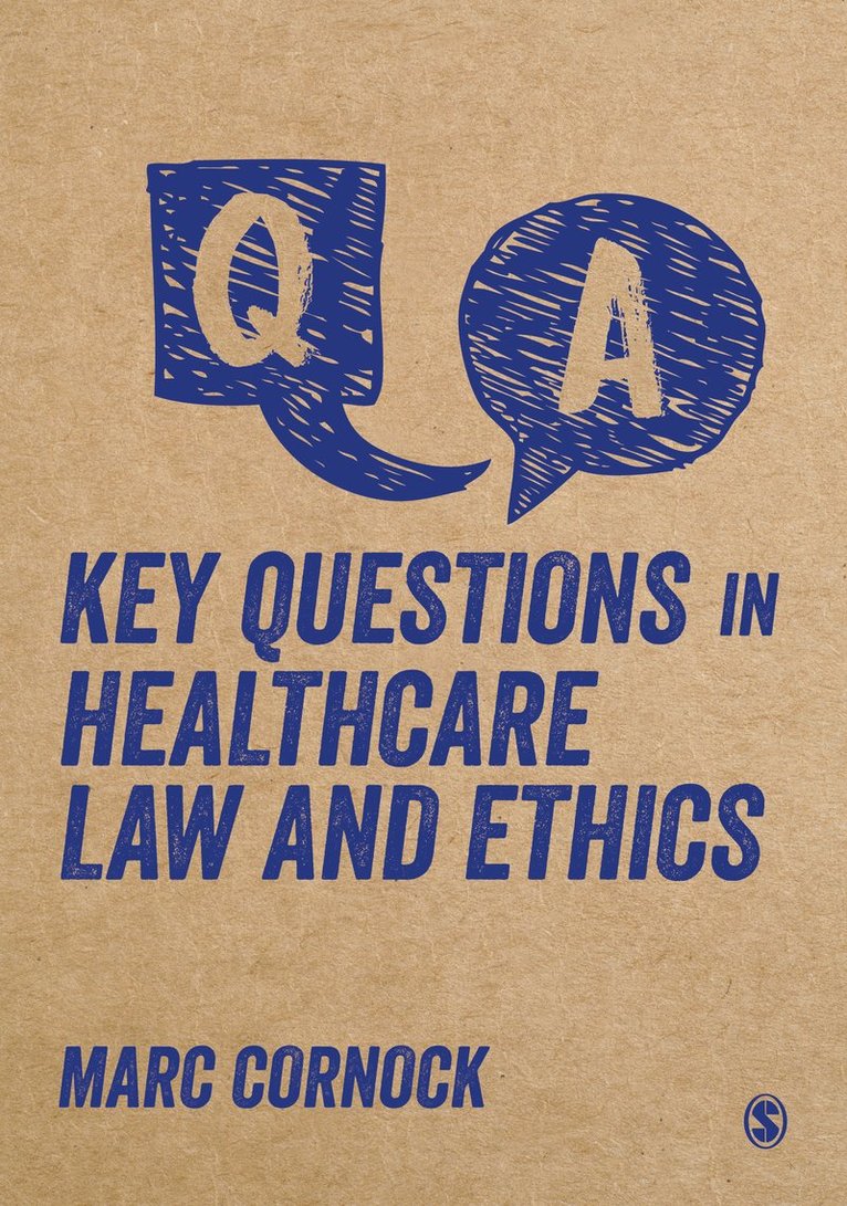 Key Questions in Healthcare Law and Ethics 1