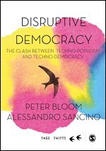 Peter Bloom, Alessandro Sancino - Disruptive Democracy, Inbunden